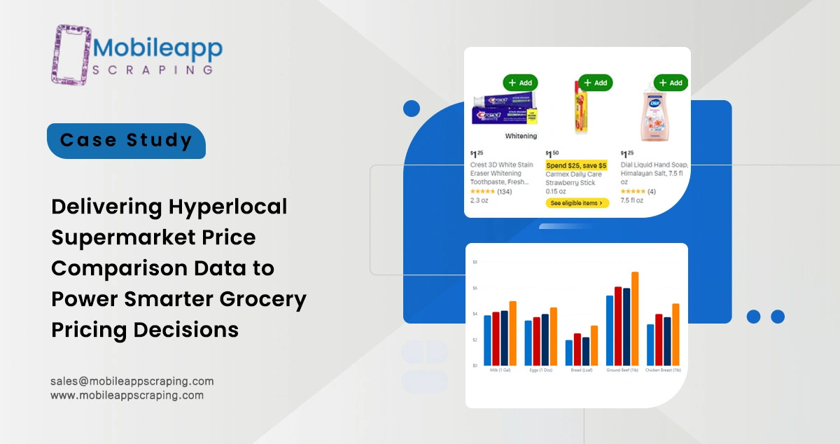 Delivering Hyperlocal Supermarket Price Comparison Data to Power Smarter Grocery Pricing Decisions